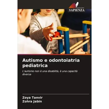 Autismo e odontoiatria pediatrica - Tanvir, Zoya