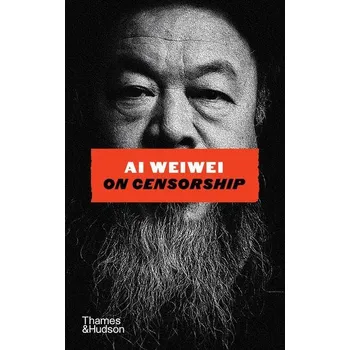 Umění Ai Weiwei on Censorship - Weiwei, Ai