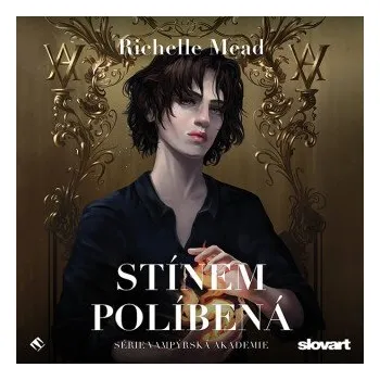 Stínem políbená - Richelle Mead