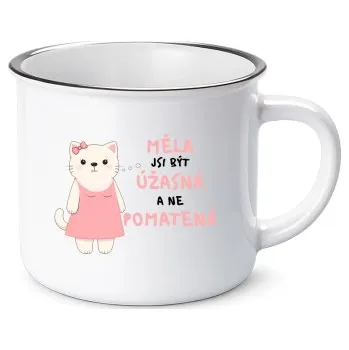 Žertovný předmět Měla jsi být úžasná, a ne pomatená - keramický smaltovaný hrneček s potiskem- Tričkový.cz