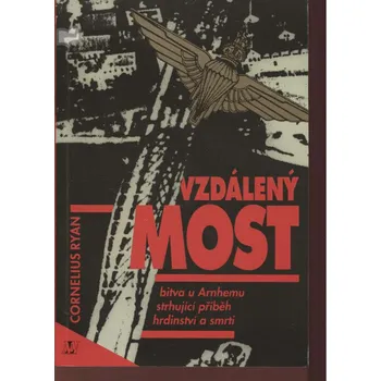 Cornelius Ryan Vzdálený most Stav: Použité zboží - běžné opotřebení