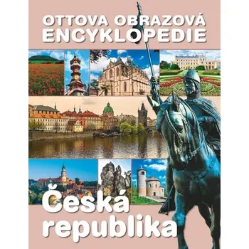 Encyklopedie Ottova obrazová encyklopedie Česká republika