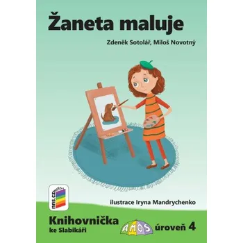 Český jazyk Žaneta maluje (Knihovnička ke Slabikáři AMOS) (K4-01) - Miloš Novotný, Zdeněk Sotolář