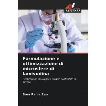 Formulazione e ottimizzazione di microsfere di lamivudina - Rao, A. Rama Mohan