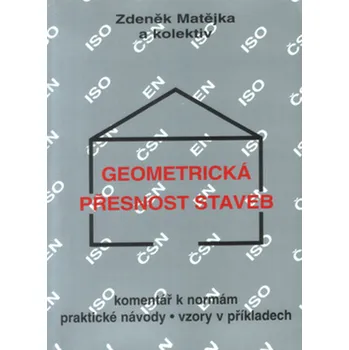 Zdeněk Matějka a kol. Geometrická přesnost staveb Stav: Nová - lehce poškozená