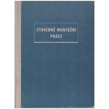 Kejla a kolektiv Stavebně montážní práce Stav: Použité zboží, běžné opotřebení