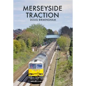 Merseyside Traction - Douglas, Yellowlees; Grant, Maria B. (University of Alabama, Birmingham)