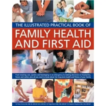 Illustrated Practical Book of Family Health & First Aid - Fermie, Peter