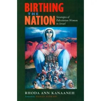 Birthing the Nation (Rhoda Ann Kanaaneh)(Brožovaná)
