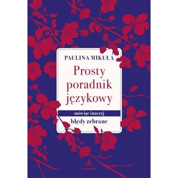 Prosty Poradnik Językowy. Mówiąc inaczej. Błędy zebrane