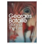 Story of the Eye – Georges Bataille (EN)
