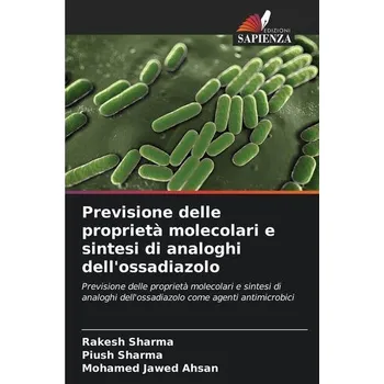 Previsione delle proprietà molecolari e sintesi di analoghi dell'ossadiazolo - Sharma, Rakesh