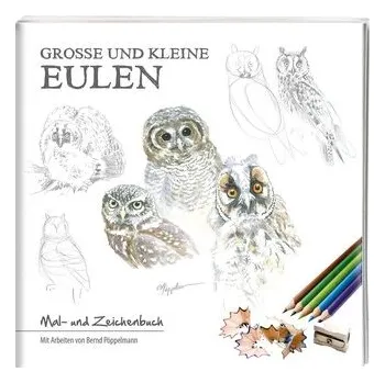 Encyklopedie Große und kleine Eulen - Pöppelmann, Bernd