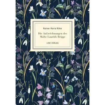 Rainer Maria Rilke: Die Aufzeichnungen des Malte Laurids Brigge. Jubiläumsausgabe - Rilke Rainer Maria [DE] (2025, Brožovaná, LIWI Literatur- und Wissenschaftsverlag)