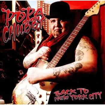 Zahraniční hudba CD Popa Chubby: Back To New York City 2012