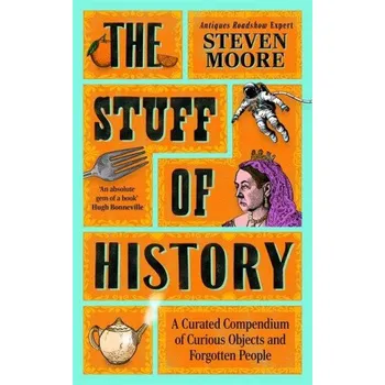 Stuff of History (Steven Moore)(Pevná)
