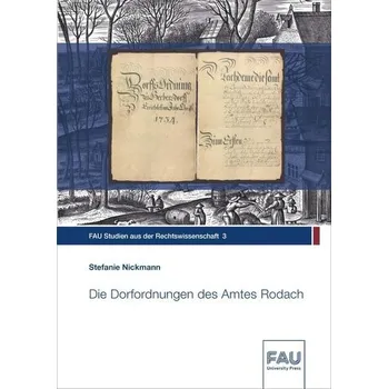 Die Dorfordnungen des Amtes Rodach - Nickmann, Stefanie