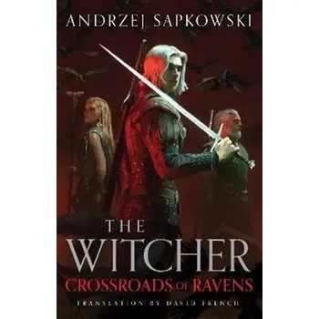 Crossroads of Ravens vázaná Andrzej Sapkowski