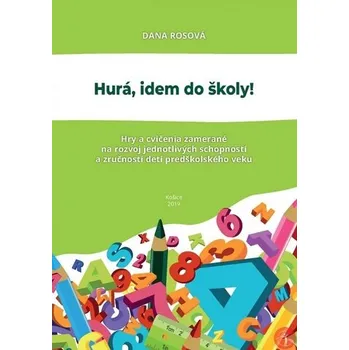 Hurá, idem do školy! - Rosová, Dana