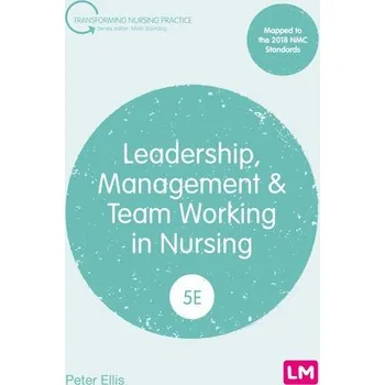 Leadership, Management and Team Working in Nursing - Peter Berresford Ellis [EN] (2025, Brožovaná, Sage Publications Ltd.)