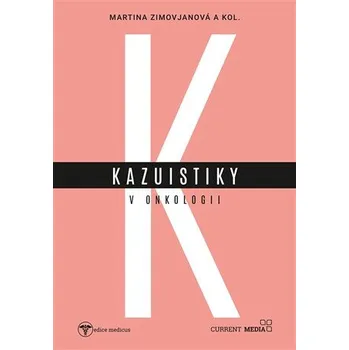 Kasuistiky v onkologii - Martina Zimovjanová