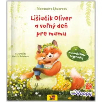 Lišáček Oliver a volný den pro mámu