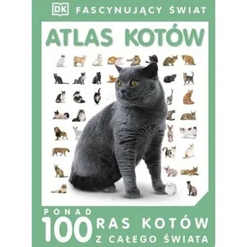Encyklopedie Fascynujący Świat - Atlas kotów - praca zbiorowa