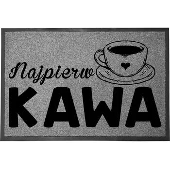 Rohožka VSTUPNÍ ROHOŽKA ŠEDÁ PŘED DVEŘE 40X60 VTIPNÁ S HUMOREM NEJPRVE KÁVA