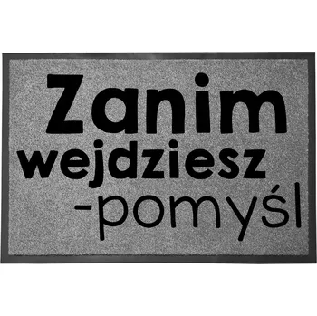 Rohožka ŠEDÁ VSTUPNÍ ROHOŽKA PŘED DVEŘE 40X60 VTIPNÁ S HUMOREM | MYŠLENKA