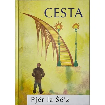 Osobní rozvoj Pjér la Šé'z CESTA - S PODPISEM AUTORA