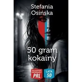 50 gram kokainy - Stefania Osińska