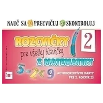 Přírodní věda Rozcvičky pre všetky hlavičky z matematiky 2 - Martina Totkovičová