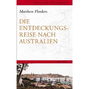 Literární cestopis Die Entdeckungsreise nach Australien - Flinders, Matthew