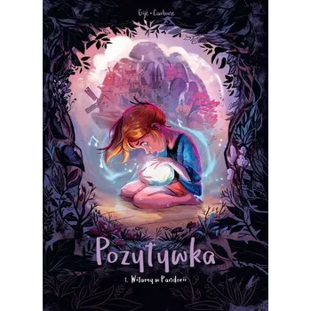 Witamy w Pandorii. Pozytywka. Tom 1 wyd. 2022 - Carbone, Gij, Maria Mosiewicz