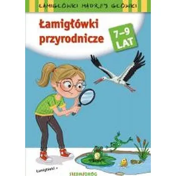Łamigłówki przyrodnicze. Łamigłówki mądrej główki - Michałowska Tamara