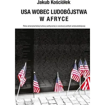 USA wobec ludobójstwa w Afryce - Marta Turkot