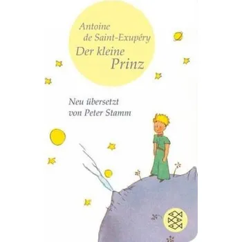 Pohádka Der kleine Prinz - Antoine de Saint-Exupéry [DE] (2016, Vázaná, FISCHER Taschenbuch)