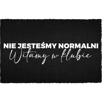 Rohožka KOKOSOVÁ VSTUPNÍ ROHOŽKA 40X60 ČERNÁ NÁPIS NENÍ NORMÁLNÍ – V KLUBU