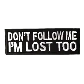 Nášivka Nažehlovací nášivka - DON´T FOLLOW ME ... (9,9 x 3,9 cm)