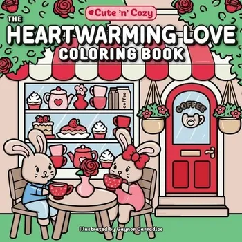 První čtění Heartwarming Love Coloring Book
