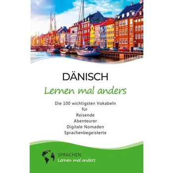 Německý jazyk Dänisch lernen mal anders - Die 100 wichtigsten Vokabeln - Mal Anders, Sprachen lernen