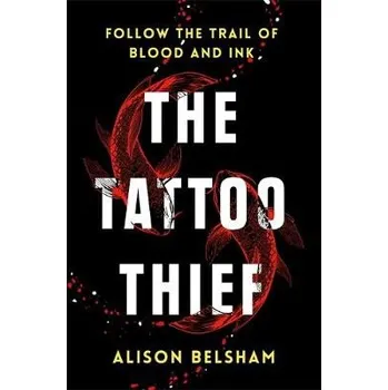 Tattoo Thief - Belsham, Alison