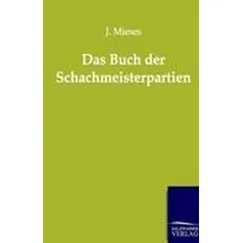 Das Buch der Schachmeisterpartien - Mieses, J.