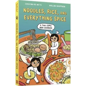 Noodles, Rice, and Everything Spice - Christina De Witteová