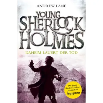 Young Sherlock Holmes - Daheim lauert der Tod - Lane, Andrew
