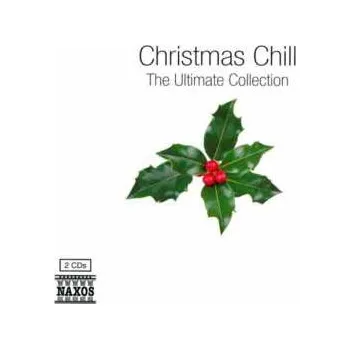 Zahraniční hudba 2CD Various: Christmas Chill The Ultimate Collection 2009