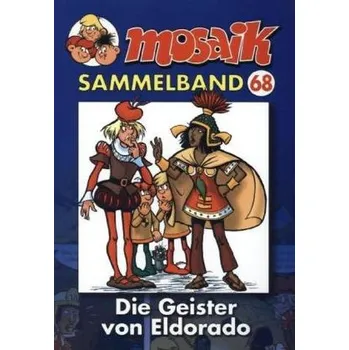 Mosaik Sammelband - Die Geister von Eldorado - Schleiter, Klaus D.