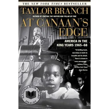 At Canaan's Edge: America in the King Years, 1965-68 - Branch, Taylor