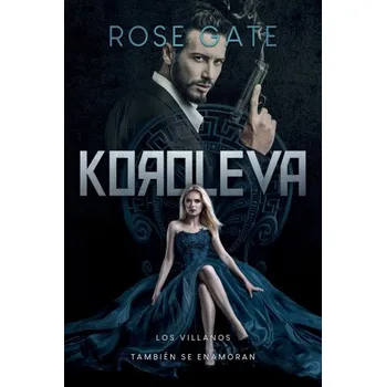 Koroleva: Los villanos tambien se enamoran – Rose Gate (ES)