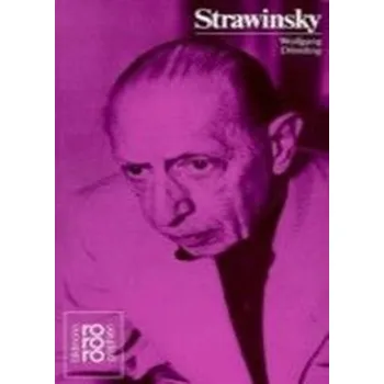 Literární biografie Igor Strawinsky - Dömling, Wolfgang